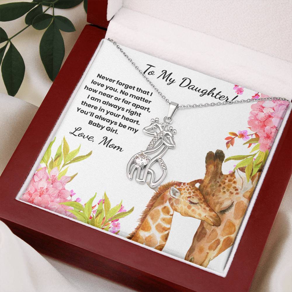 To My Daughter! Giraffe Necklace - You'll Always Be My Baby Girl