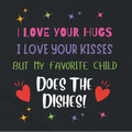 Funny Mom T-Shirt - "My Favorite Child Does The Dishes" - Humorous Mom Gift