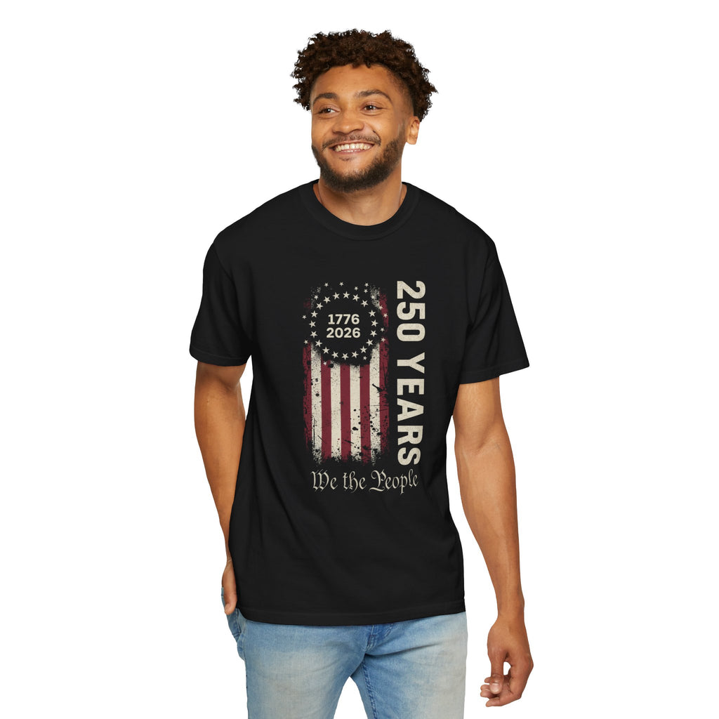 Comfort Colors, We the People, 250 Years Tee — Distressed 1776–2026 T-Shirt