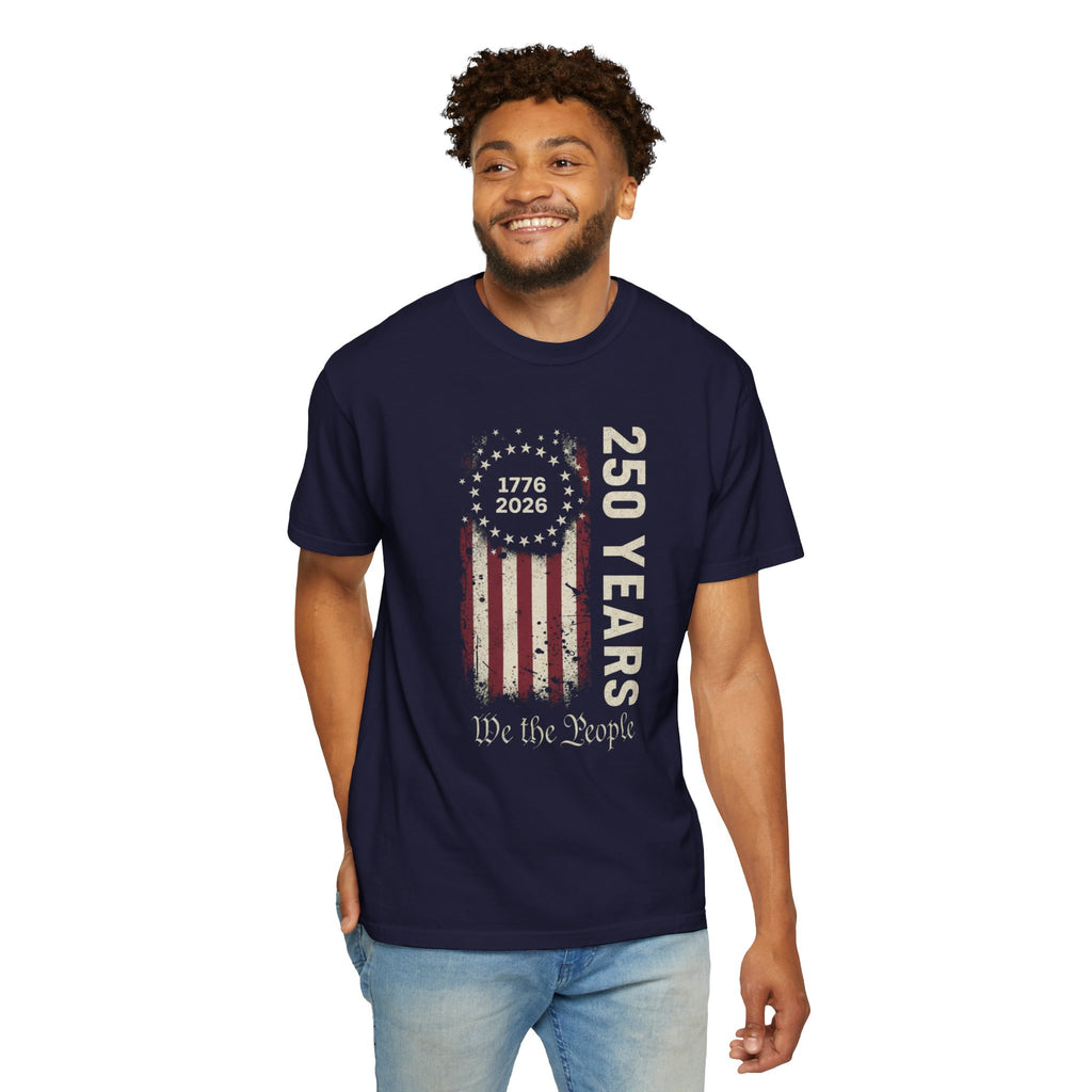 Comfort Colors, We the People, 250 Years Tee — Distressed 1776–2026 T-Shirt