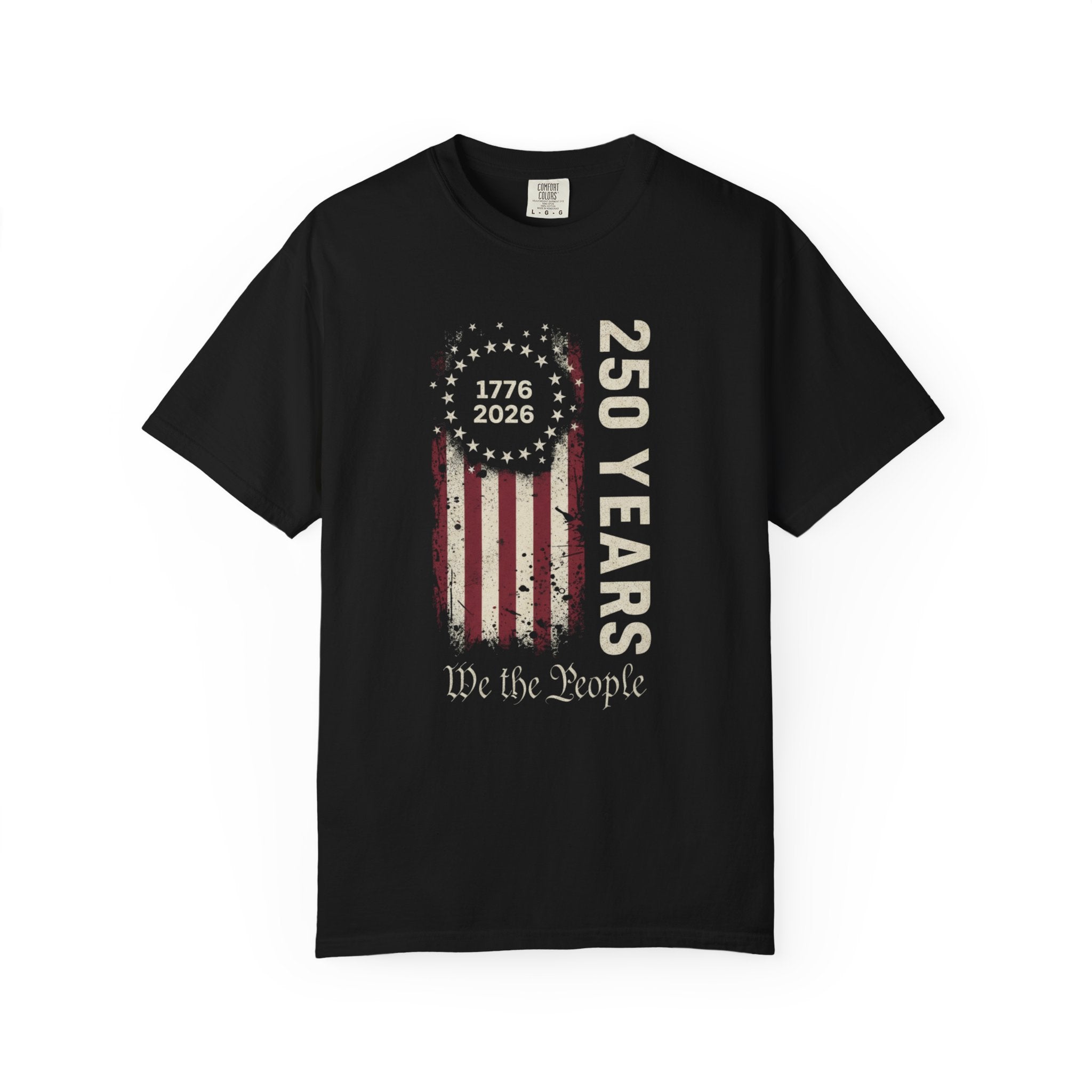 Comfort Colors, We the People, 250 Years Tee — Distressed 1776–2026 T-Shirt