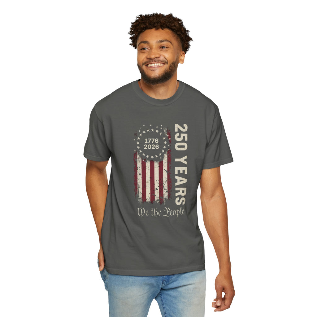 Comfort Colors, We the People, 250 Years Tee — Distressed 1776–2026 T-Shirt