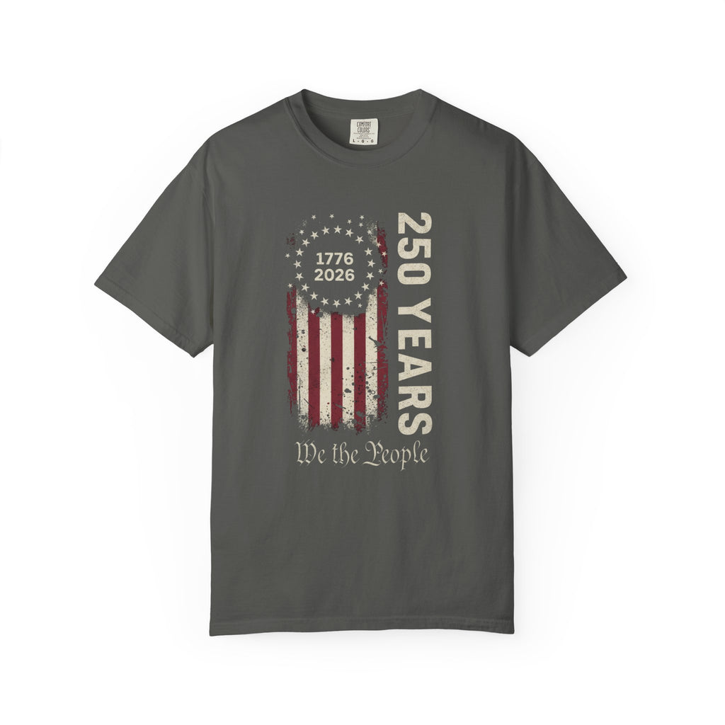Comfort Colors, We the People, 250 Years Tee — Distressed 1776–2026 T-Shirt