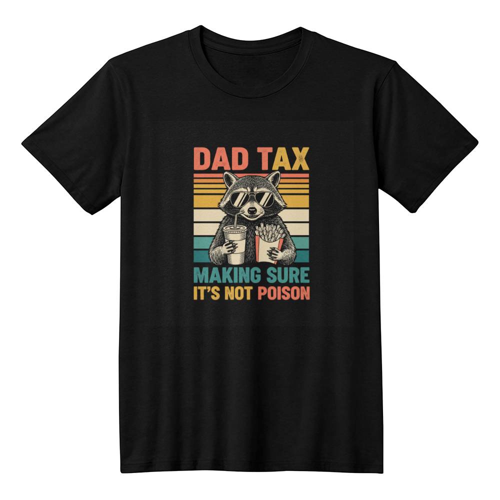 Dad Tax - Making Sure It's Not Poison