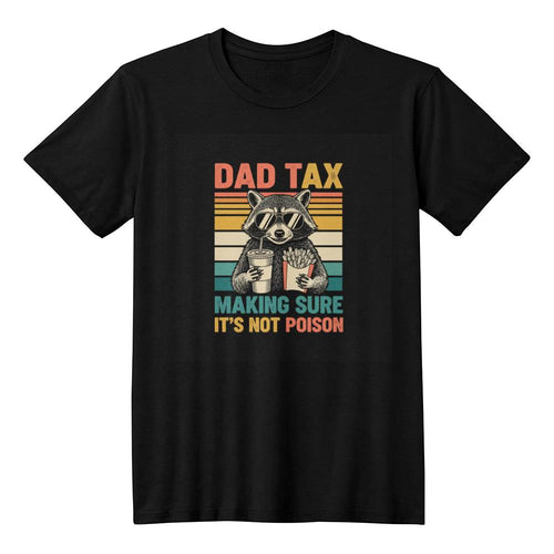 Dad Tax - Making Sure It's Not Poison