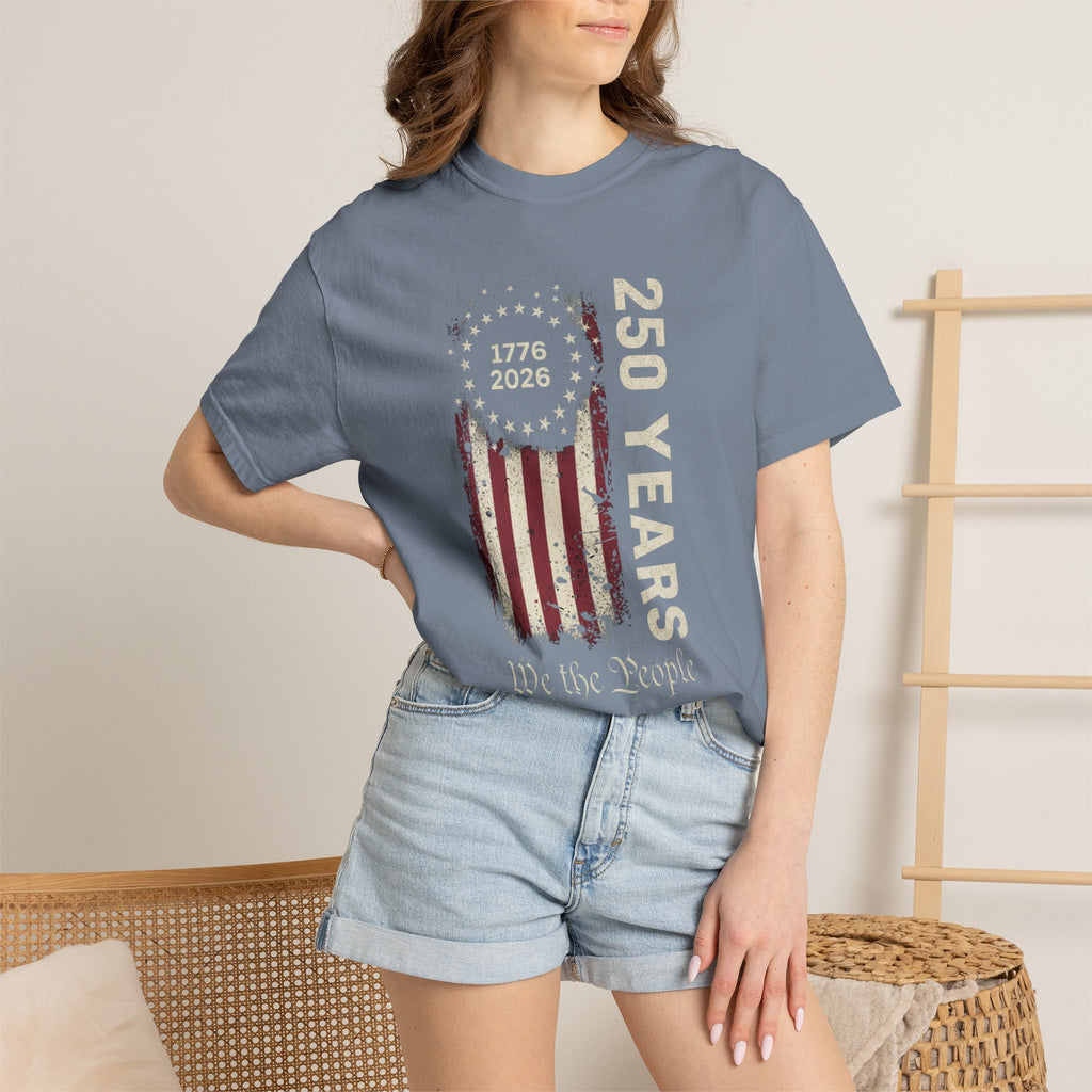 Comfort Colors, We the People, 250 Years Tee — Distressed 1776–2026 T-Shirt