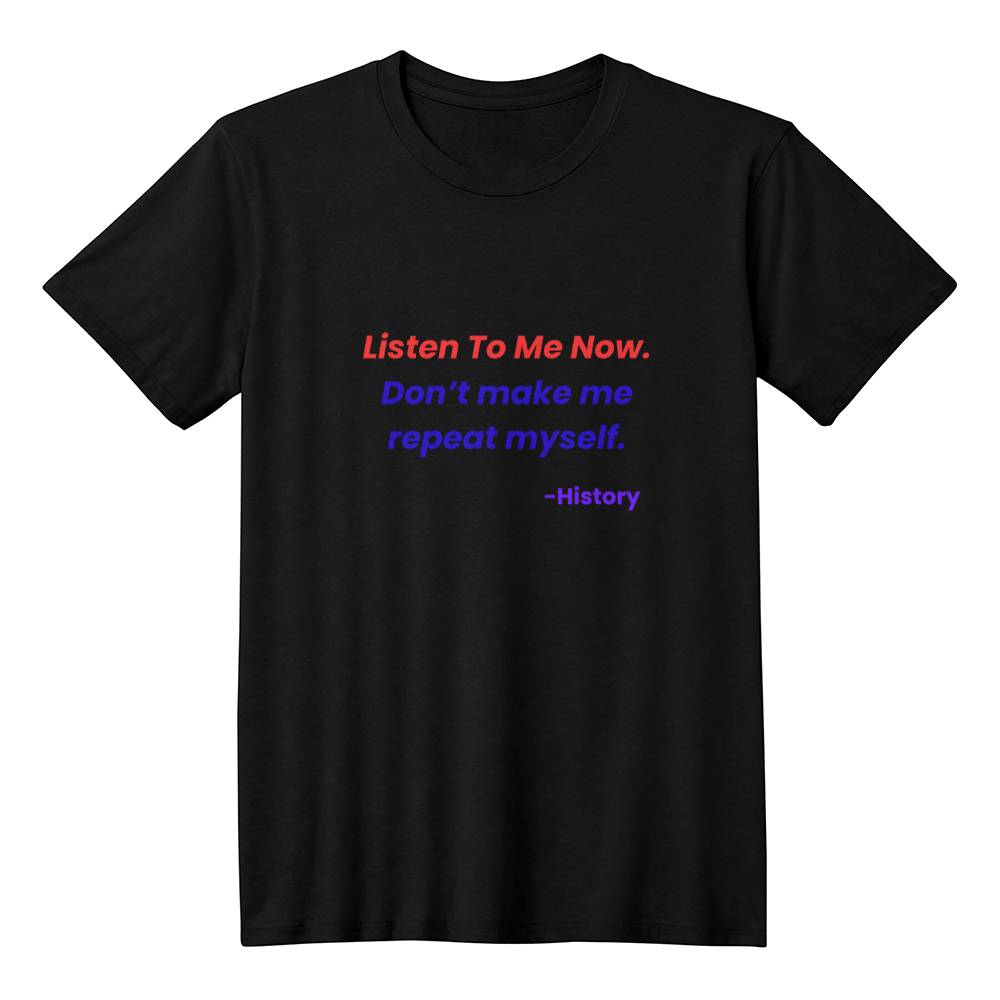 Calling All History Teachers - This Shirt Is For You!