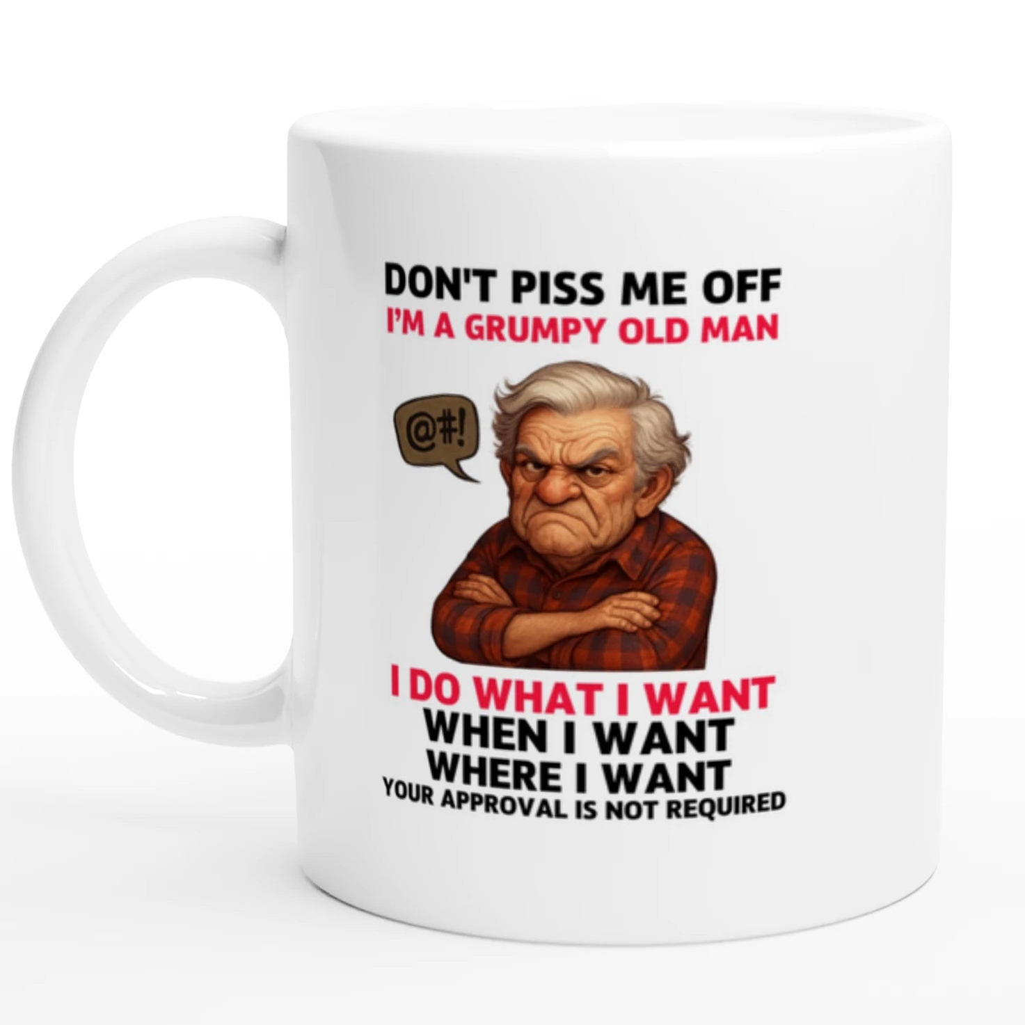 Funny Grumpy Old Man Coffee Mug - 11oz Ceramic, Dishwasher & Microwave Safe
