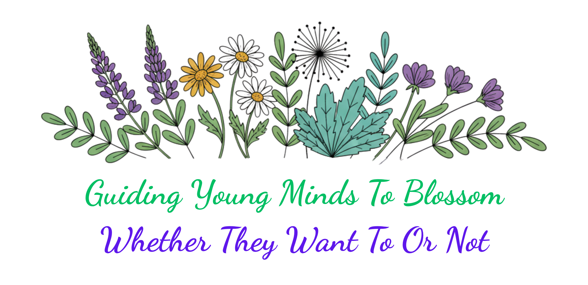 Teachers Are Guiding Young Minds To Blossom,Whether They Want To Or Not