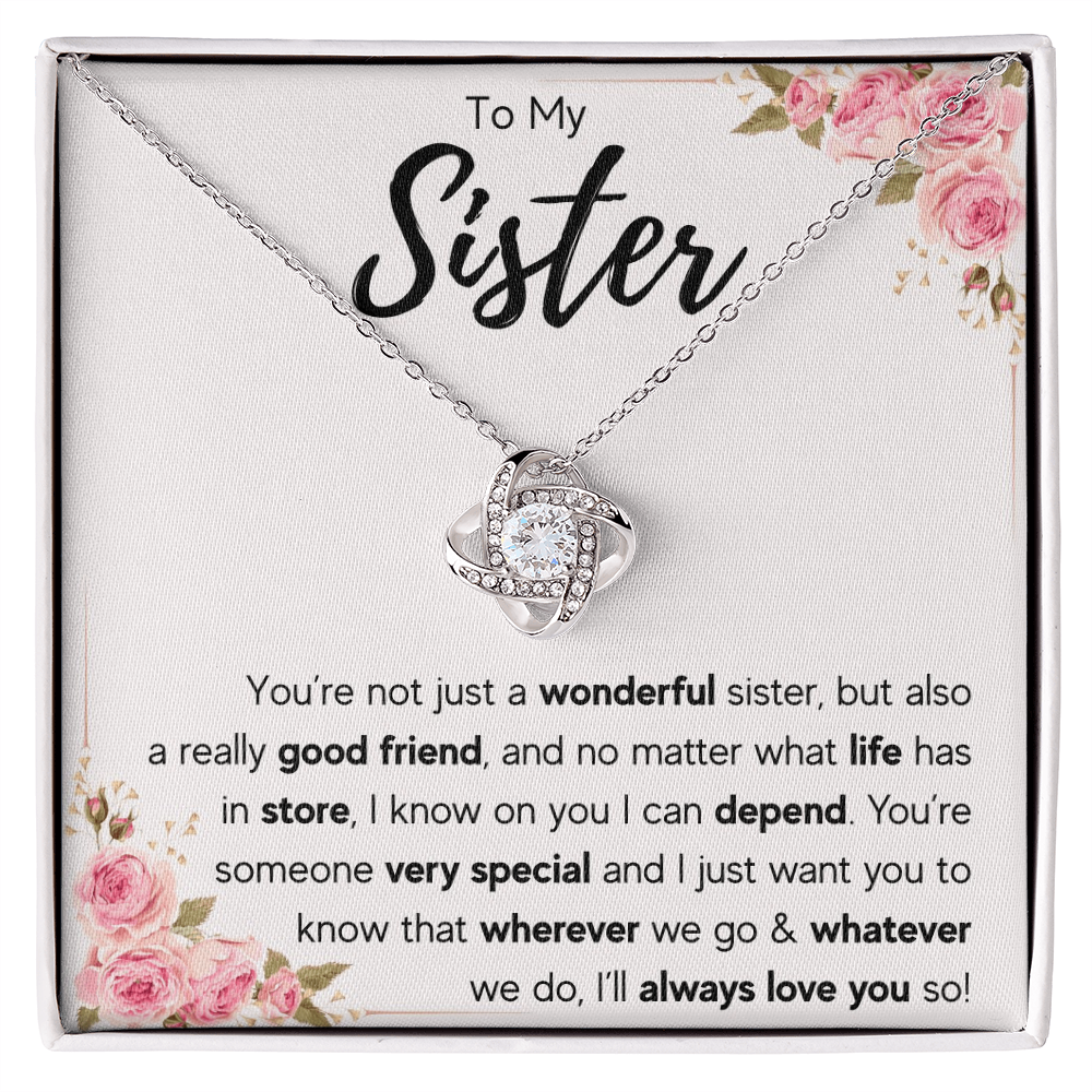 To My Sister - Love Knot Necklace - You're Not Just A Wonderful Sister