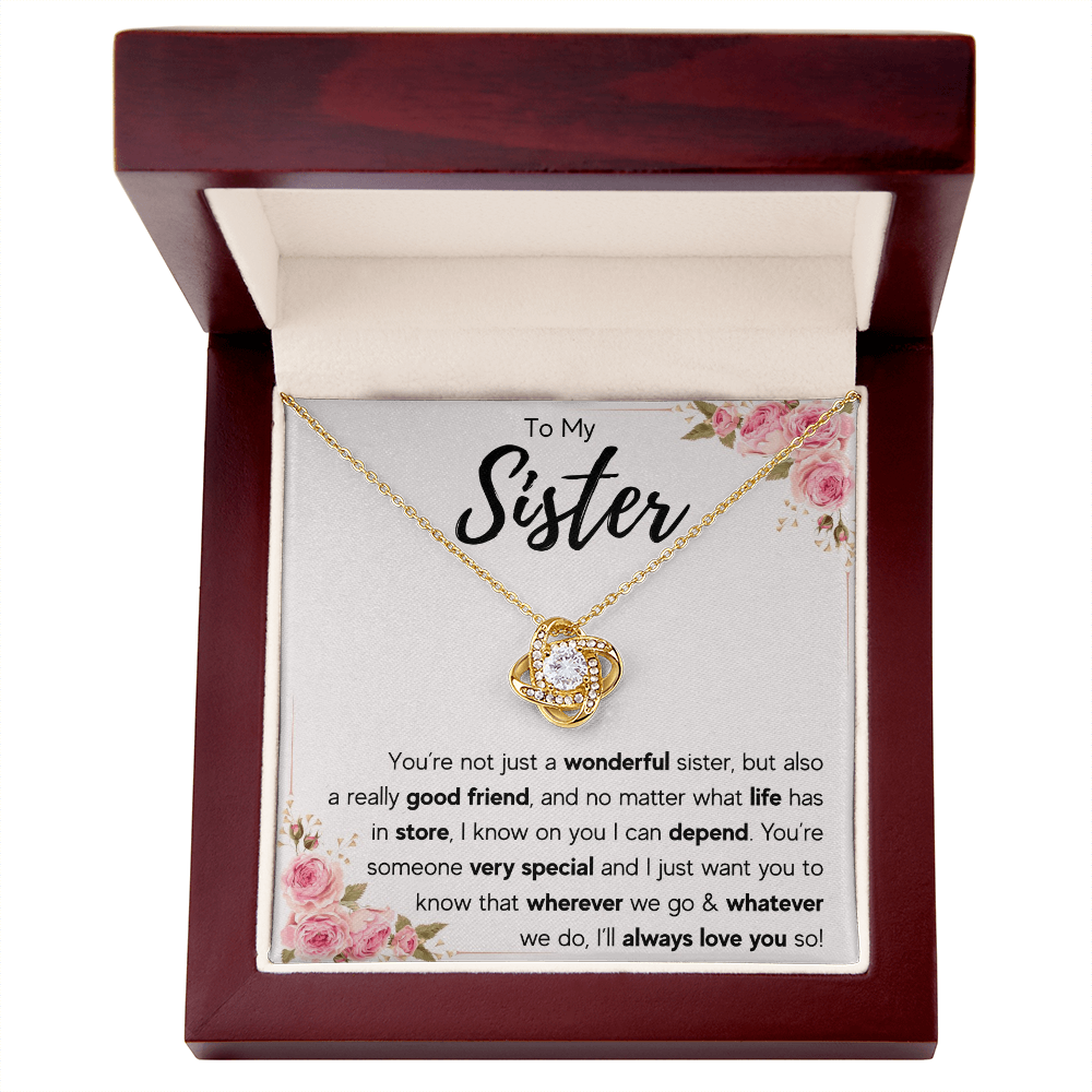 To My Sister - Love Knot Necklace - You're Not Just A Wonderful Sister