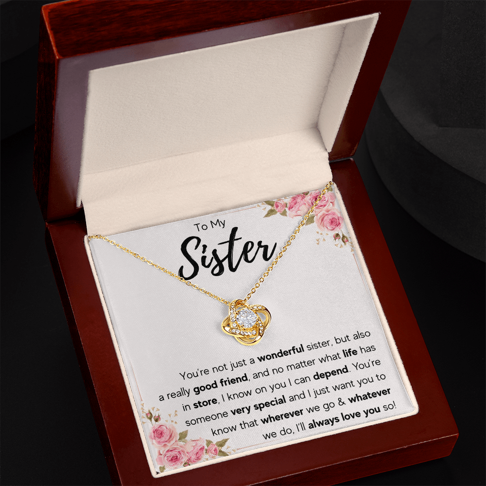 To My Sister - Love Knot Necklace - You're Not Just A Wonderful Sister