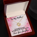 For My Mother! Gold Necklace. Everything I am or hope to be, I owe to you. Love, Your Daughter.  Message card and Luxury Box.
