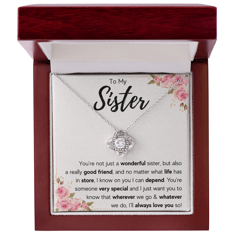 To My Sister - Love Knot Necklace - You're Not Just A Wonderful Sister