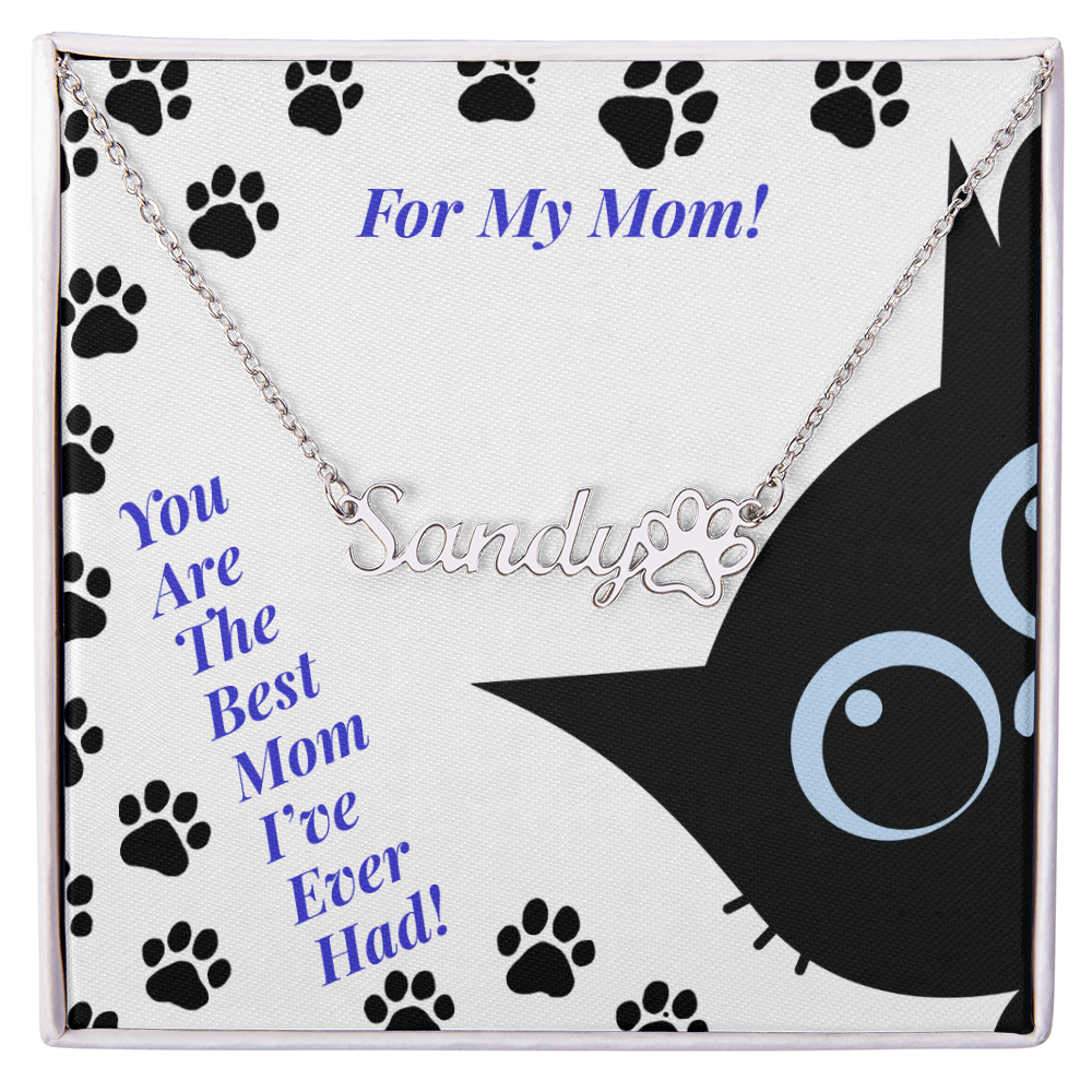 Boy Cat Blue with Black Paw Prints - For My Mom! You Are the Best Mom I've Ever Had! Standard Box