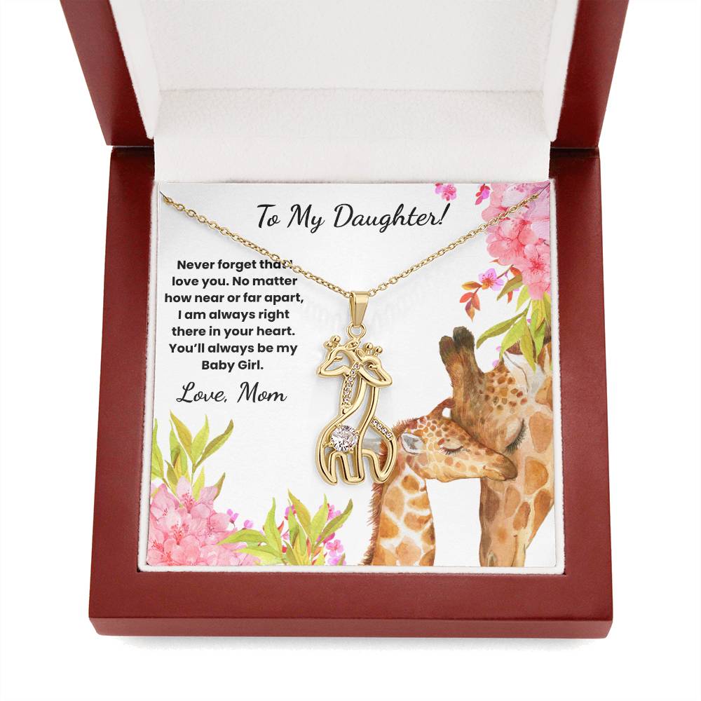 To My Daughter! Giraffe Necklace - You'll Always Be My Baby Girl