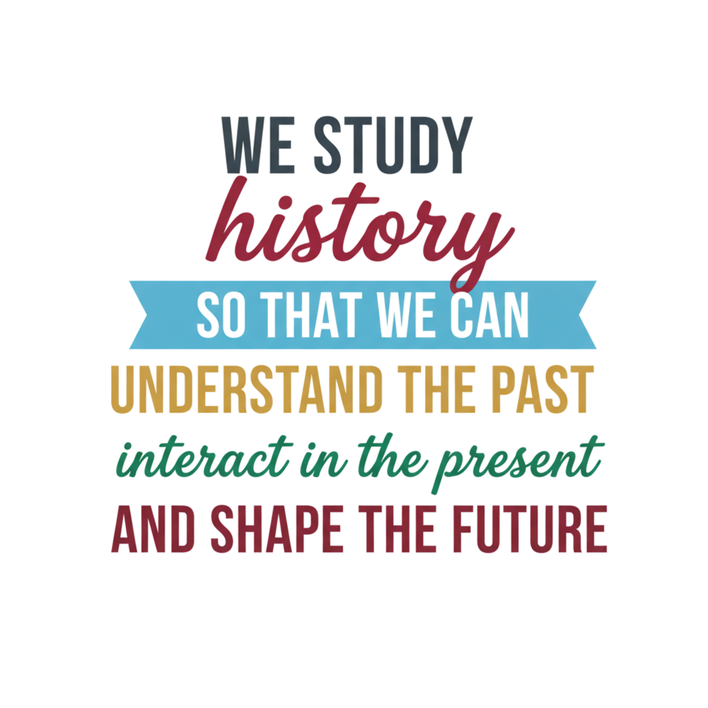 Motivational quote about studying history on a white background