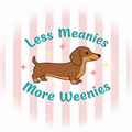 Less Meanies More Weenies Funny Dachshund Lover T-Shirt – Cute Wiener Dog Graphic Tee