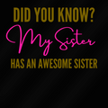My Sister Has An Awesome Sister,Cute, Matching Sister T-Shirt, Bella 3001 Tee
