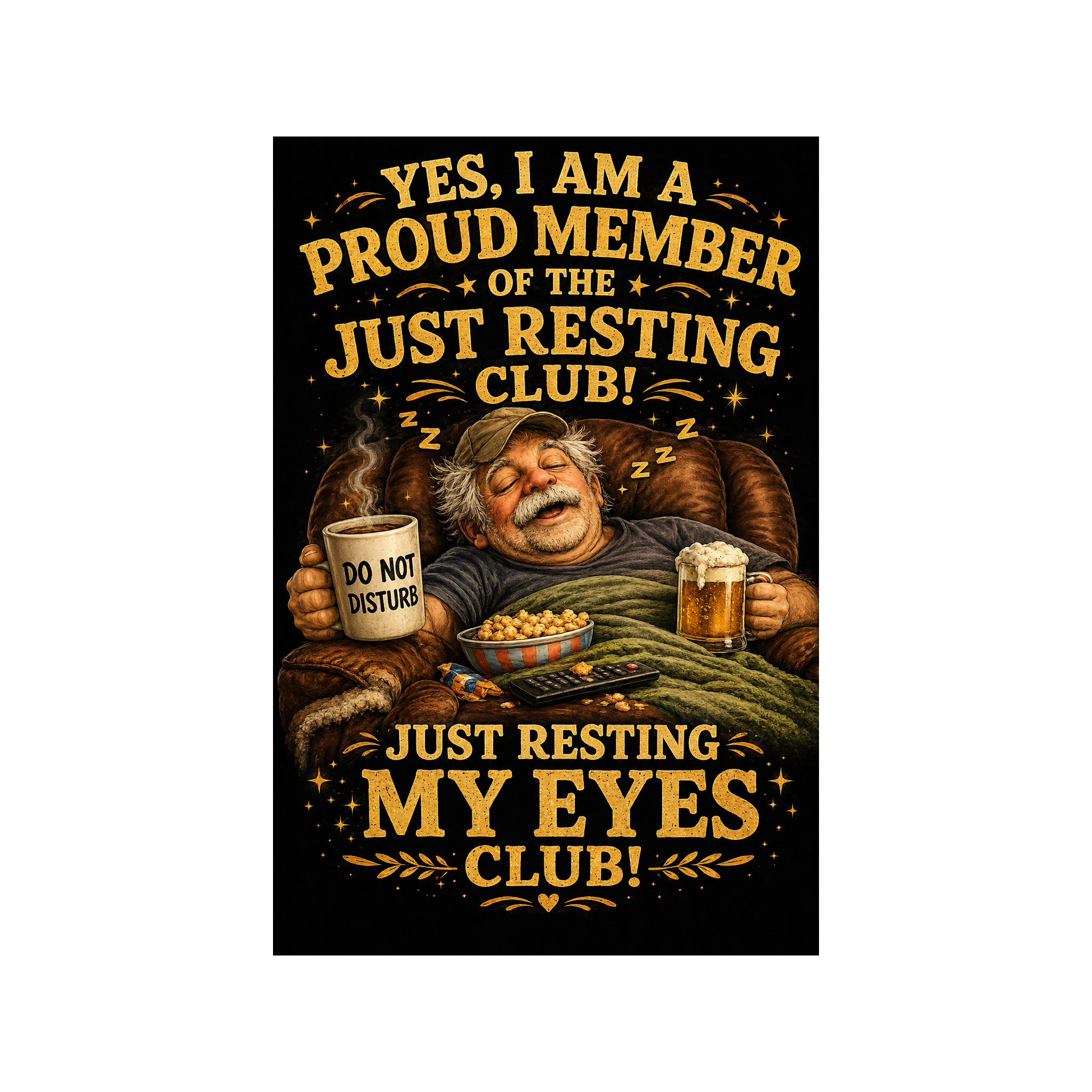 Funny “Just Resting My Eyes” Dad T-Shirt - Proud Member Recliner Club Tee