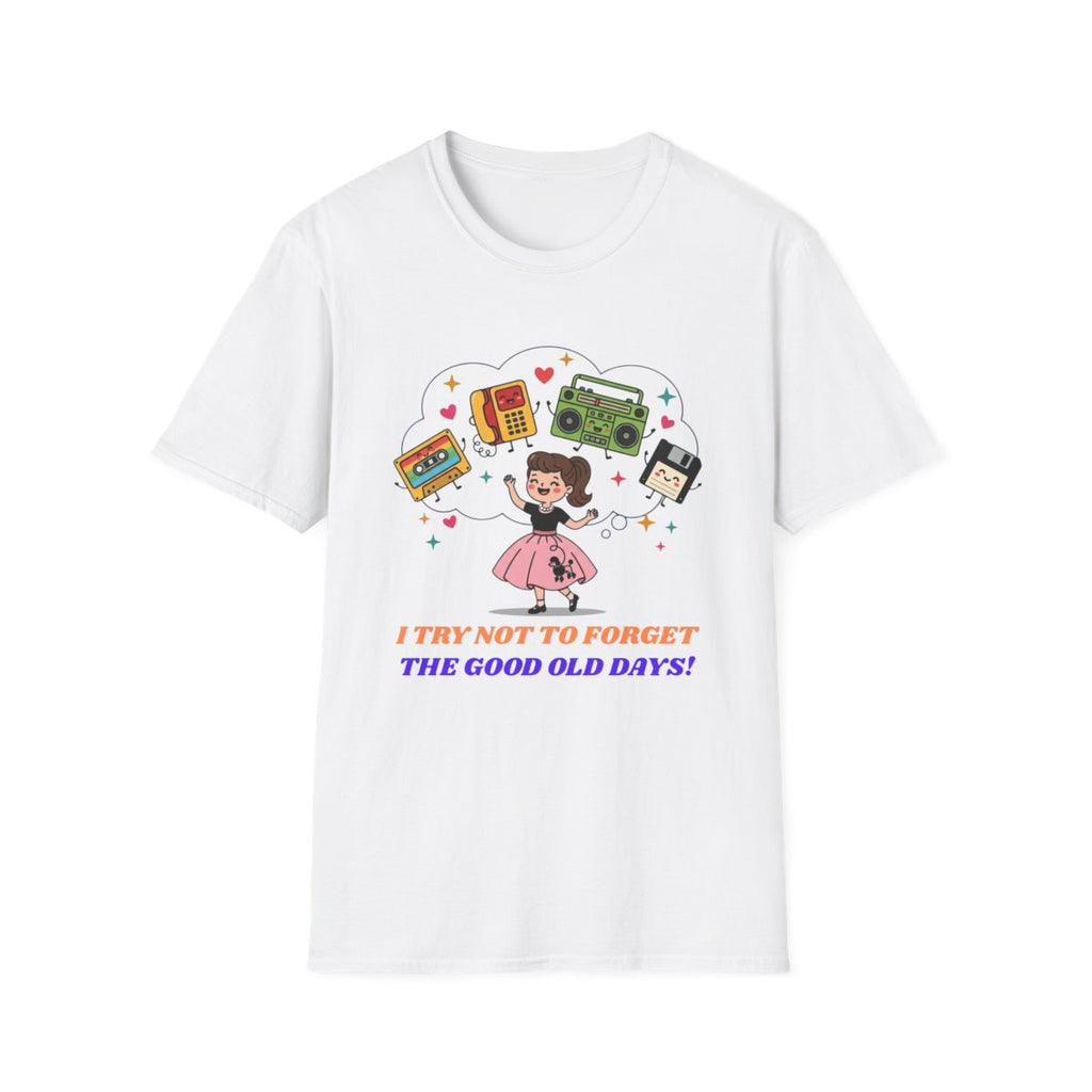 Retro Nostalgia Tee | "I Try Not To Forget The Good Old Days