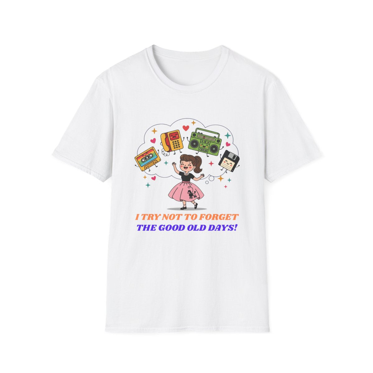 Retro Nostalgia Tee | "I Try Not To Forget The Good Old Days