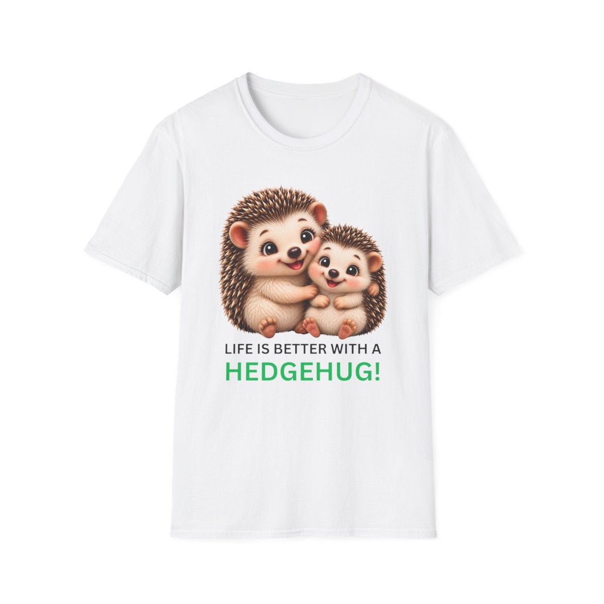 A white short-sleeve crewneck t-shirt featuring a graphic of two cute cartoon hedgehogs hugging, with the text 'LIFE IS BETTER WITH A HEDGEHUG!' printed below them.