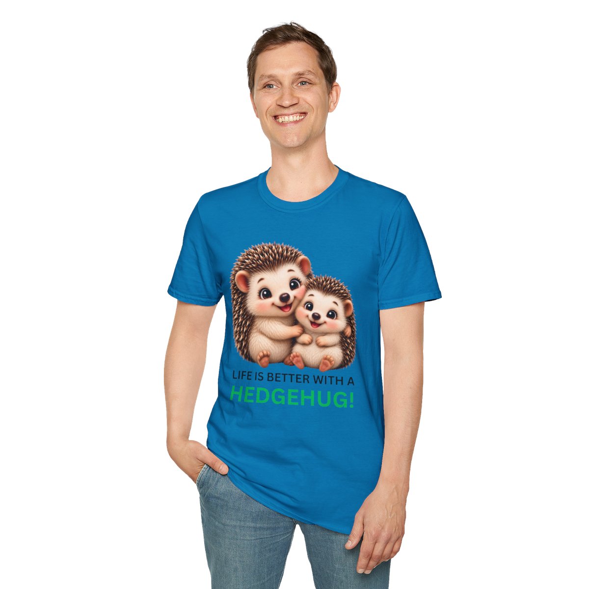 A man wearing a bright blue t-shirt with a graphic of two cute hedgehogs and the text 'LIFE IS BETTER WITH A HEDGEHUG!' in green and white, paired with blue jeans against a plain white background.