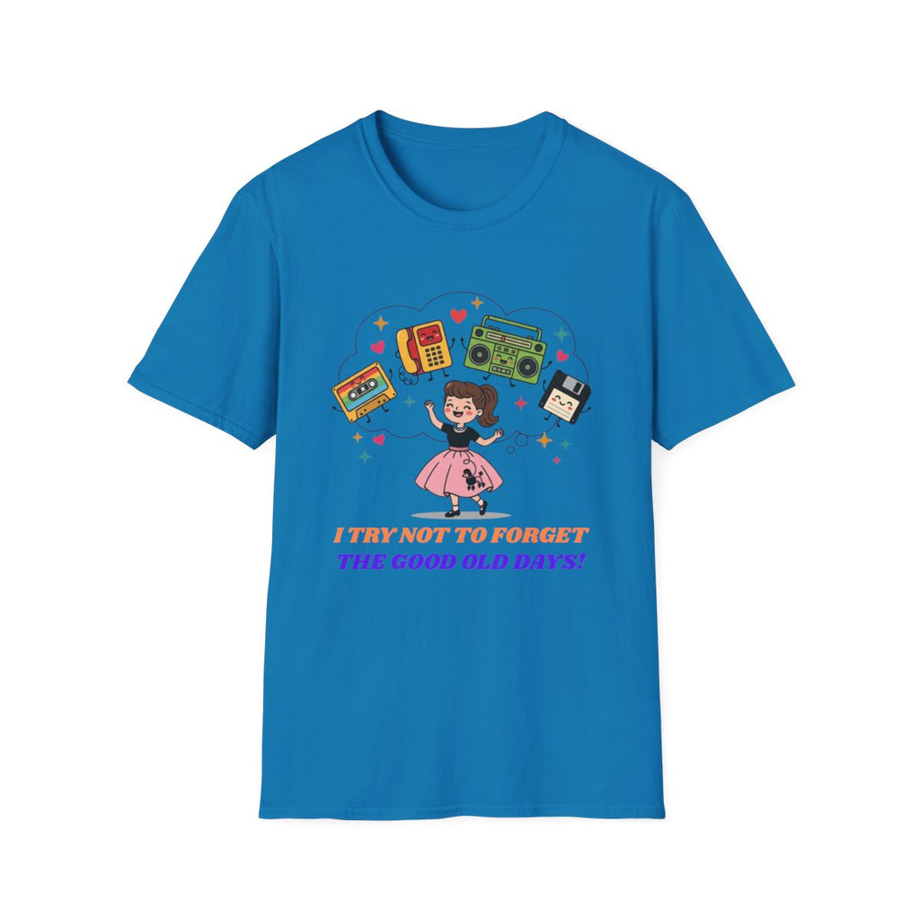Retro Nostalgia Tee | "I Try Not To Forget The Good Old Days